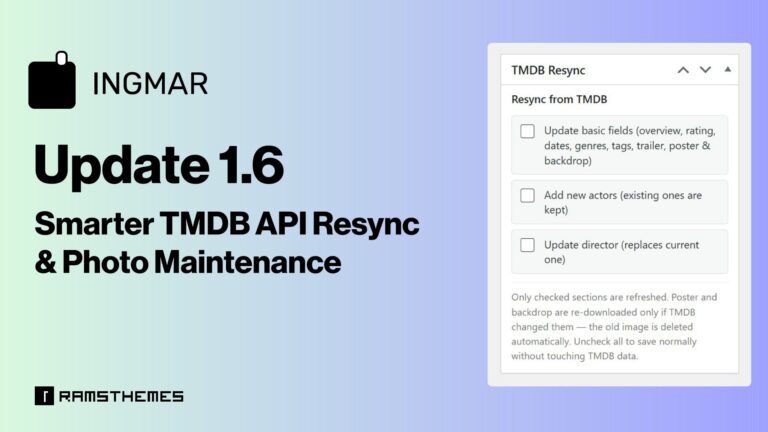 INGMAR 1.6 Update: Smarter TMDB API Resync and Photo Maintenance